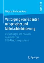 Versorgung von Patienten mit geistiger und Mehrfachbehinderung Auswirkungen und Probleme im Zeitalter des DRG-Abrechnungssystems