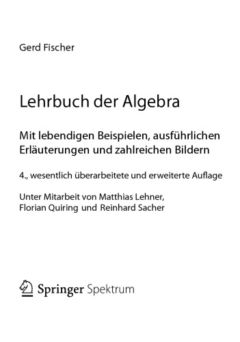 Lehrbuch der Algebra Mit lebendigen Beispielen, ausführlichen Erläuterungen und zahlreichen Bildern