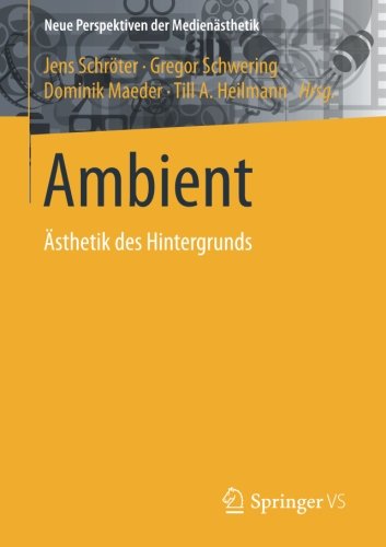 Ambient : Ästhetik des Hintergrunds