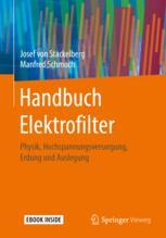 Handbuch Elektrofilter : Physik, Hochspannungsversorgung, Erdung und Auslegung