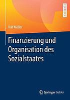 Finanzierung Und Organisation Des Sozialstaates