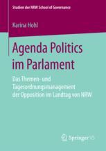 Agenda Politics im Parlament : Das Themen- und Tagesordnungsmanagement der Opposition im Landtag von NRW