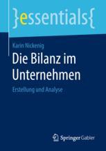 Die Bilanz im Unternehmen : Erstellung und Analyse