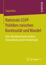 Nationale GSVP-Politiken zwischen Kontinuität und Wandel : Eine rollentheoretische Analyse Deutschlands und der Niederlande