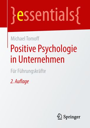 Positive Psychologie in Unternehmen Für Führungskräfte