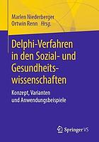 Delphi-Verfahren in den Sozial- und Gesundheitswissenschaften Konzept, Varianten und Anwendungsbeispiele