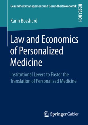 Law and Economics of Personalized Medicine Institutional Levers to Foster the Translation of Personalized Medicine