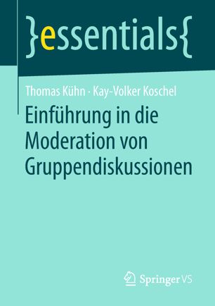 Einführung in die Moderation von Gruppendiskussionen