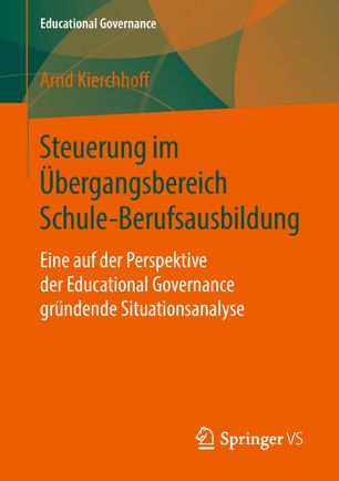 Steuerung im Übergangsbereich Schule-Berufsausbildung : Eine auf der Perspektive der Educational Governance gründende Situationsanalyse