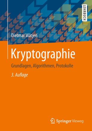 Kryptographie Grundlagen, Algorithmen, Protokolle