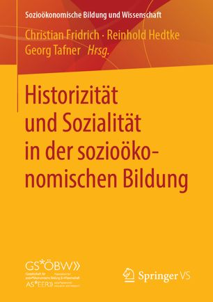 Historizität und Sozialität in der sozioökonomischen Bildung