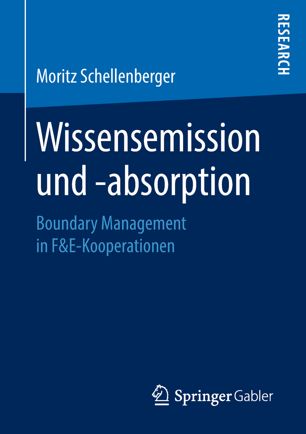 Wissensemission und -absorption Boundary Management in F&E-Kooperationen