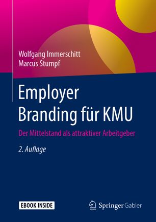 Employer Branding für KMU Der Mittelstand als attraktiver Arbeitgeber