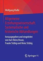 Allgemeine Erziehungswissenschaft systematische und historische Abhandlungen