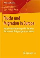 Flucht und Migration in Europa neue Herausforderungen für Parteien, Kirchen und Religionsgemeinschaften