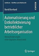 Automatisierung Und Entkollektivierung Betrieblicher Arbeitsorganisation