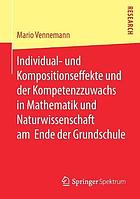 Individual- Und Kompositionseffekte Und Der Kompetenzzuwachs in Mathematik Und Naturwissenschaft Am Ende Der Grundschule