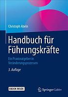 Handbuch für Führungskräfte ein Praxisratgeber in Veränderungsprozessen