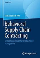 Behavioral supply chain contracting decision biases in behavioral operations management