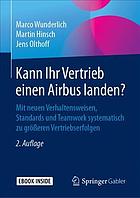 Kann Ihr Vertrieb einen Airbus landen? mit neuen Verhaltensweisen, Standards und Teamwork systematisch zu größeren Vertriebserfolgen