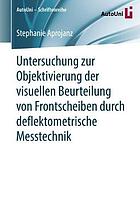 Untersuchung Zur Objektivierung Der Visuellen Beurteilung Von Frontscheiben Durch Deflektometrische Messtechnik