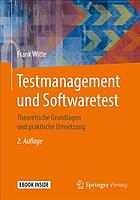 Testmanagement und Softwaretest theoretische Grundlagen und praktische Umsetzung