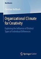 Organizational climate for creativity exploring the influence of distinct types of individual differences