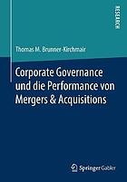 Corporate Governance Und Die Performance Von Mergers &amp; Acquisitions