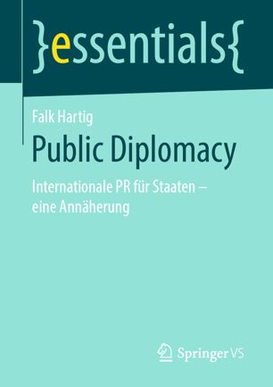 Public Diplomacy : Internationale PR Für Staaten - eine Annäherung.