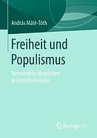 Freiheit und Populismus : Verwundete Identitäten in Ostmitteleuropa.