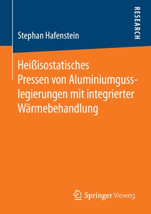 Heißisostatisches Pressen Von Aluminiumgusslegierungen Mit Integrierter Wärmebehandlung