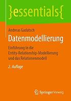 Datenmodellierung : Einführung in die Entity-Relationship-Modellierung und das Relationenmodell