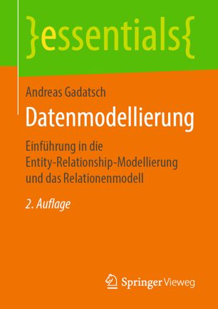 Datenmodellierung : Einführung in die Entity-Relationship-Modellierung und das Relationenmodell
