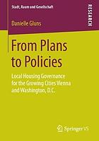 From plans to policies local housing governance for the growing cities Vienna and Washington, D.C.