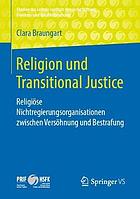 Religion und transitional justice : religiöse Nichtregierungsorganisationen zwischen Versöhnung und Bestrafung