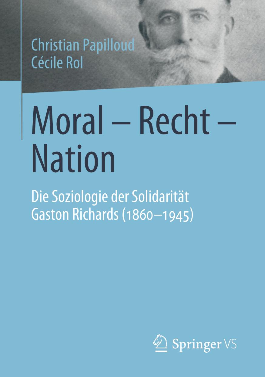 Moral - Recht - Nation Die Soziologie der Solidarität Gaston Richards (1860-1945)