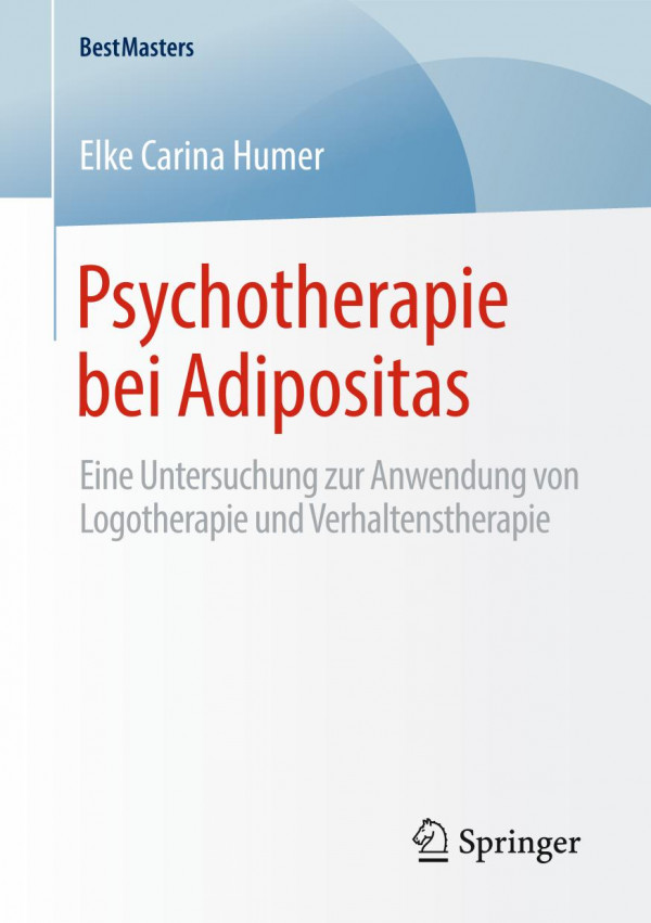 Psychotherapie bei Adipositas Eine Untersuchung zur Anwendung von Logotherapie und Verhaltenstherapie