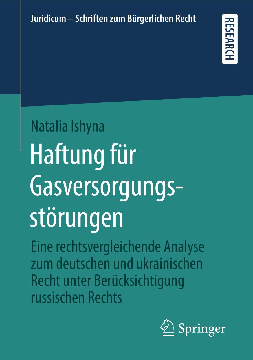 Haftung für Gasversorgungsstörungen : Eine rechtsvergleichende Analyse zum deutschen und ukrainischen Recht unter Berücksichtigung russischen Rechts