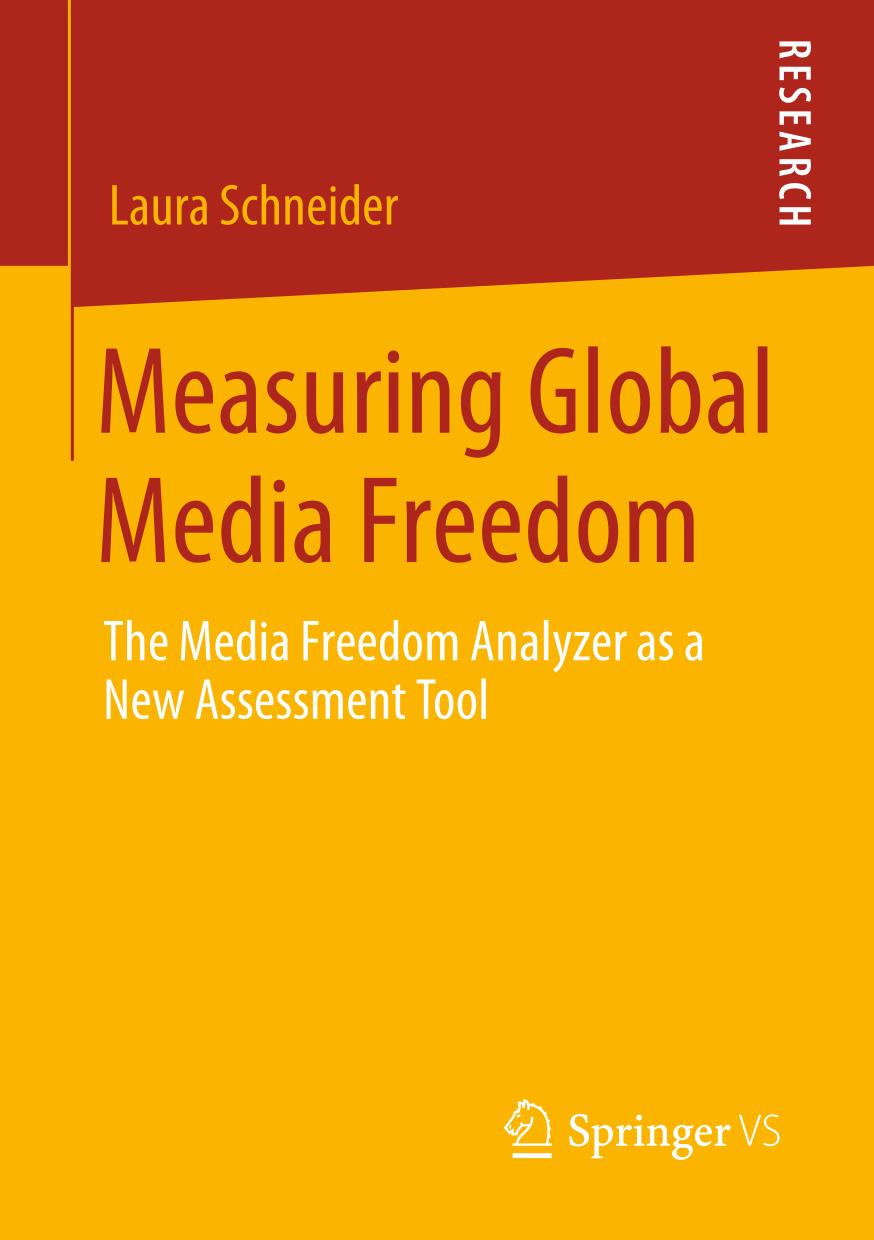 Measuring Global Media Freedom The Media Freedom Analyzer as a New Assessment Tool