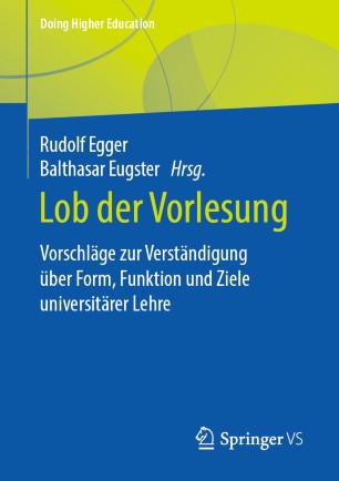 LOB DER VORLESUNG? : wie viel vermittlung vertrgt forschung und erkenntnis?.