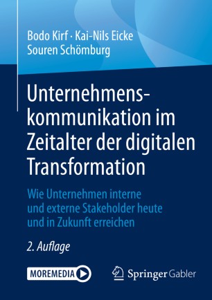 Unternehmenskommunikation im Zeitalter der digitalen Transformation Wie Unternehmen interne und externe Stakeholder heute und in Zukunft erreichen.