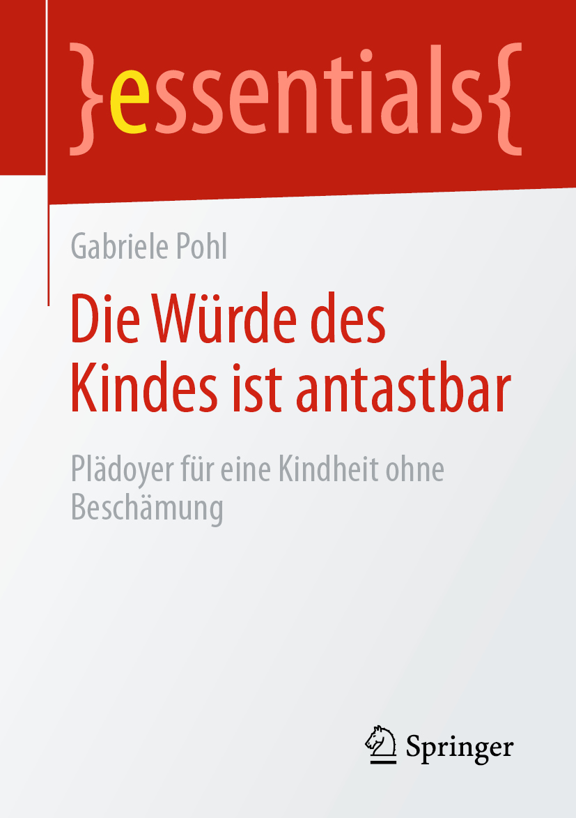 DIE WRDE DES KINDES IST ANTASTBAR : pldoyer fr eine kindheit ohne beschmung.