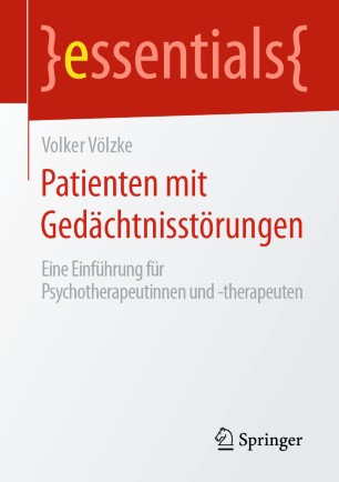 Patienten mit Gedächtnisstörungen Eine Einführung für Psychotherapeutinnen und -therapeuten