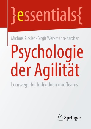 Psychologie der Agilität : Lernwege für Individuen und Teams