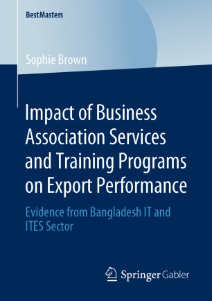 Impact of Business Association Services and Training Programs on Export Performance : Evidence from Bangladesh IT and ITES Sector