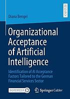 Organizational acceptance of artificial intelligence : identification of AI acceptance factors tailored to the German financial services sector