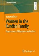 Women in the Kurdish family : expectations, obligations and values