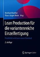 Lean Production für die variantenreiche Einzelfertigung Flexibilität wird zum neuen Standard.