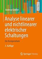 Analyse linearer und nichtlinearer elektrischer Schaltungen ein Kompendium