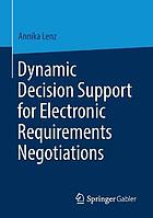 Dynamic decision support for electronic requirements negotiations